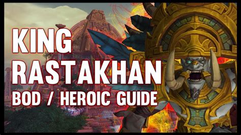 KING RASTAKHAN NORMAL & HEROIC .